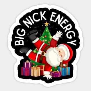 Big Nick Energy Sticker